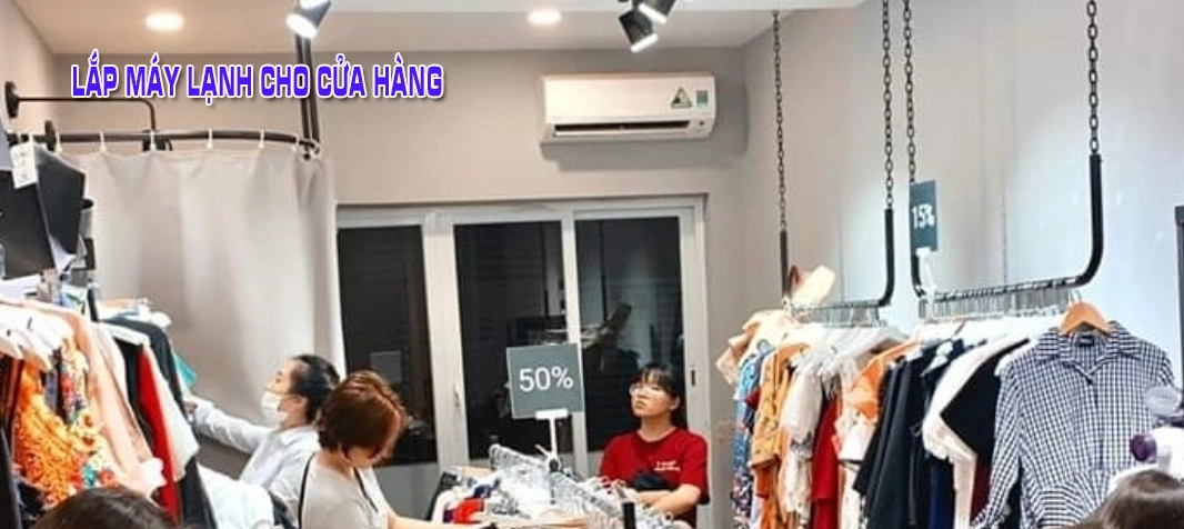 Lắp Máy Lạnh Cửa Hàng