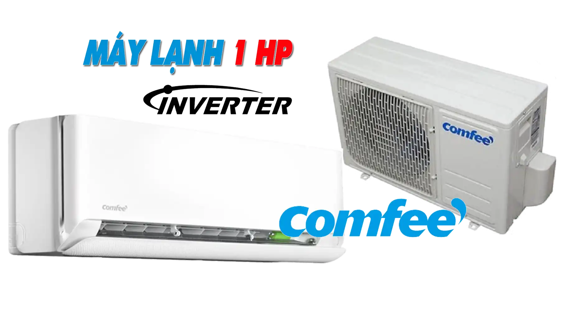 Máy Lạnh Comfee 1 HP Giá Rẻ