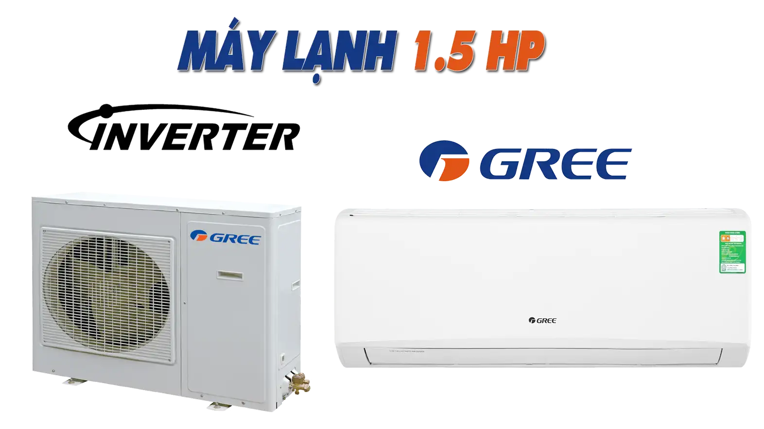 Máy Lạnh Gree 1.5 HP Giá Rẻ