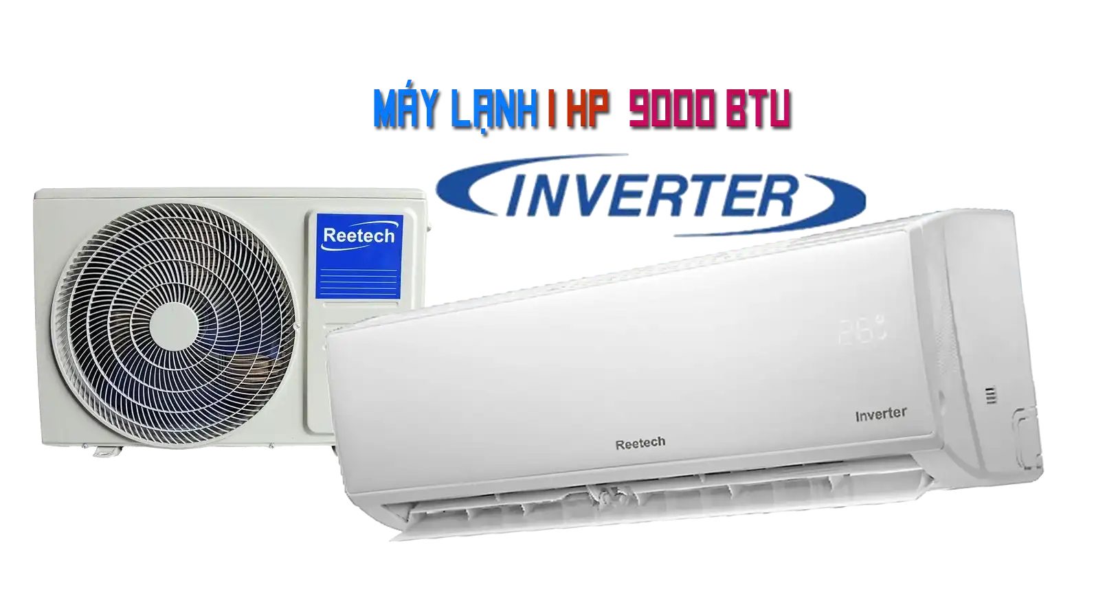 Máy Lạnh Reetech 1 HP Giá Rẻ