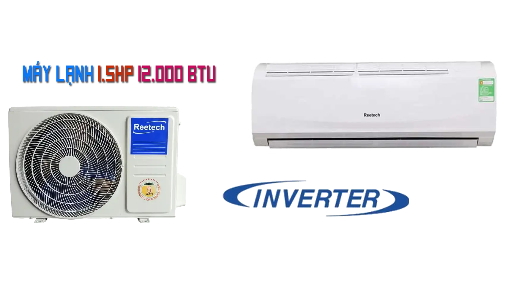 Máy Lạnh Reetech 1.5 HP Giá Rẻ