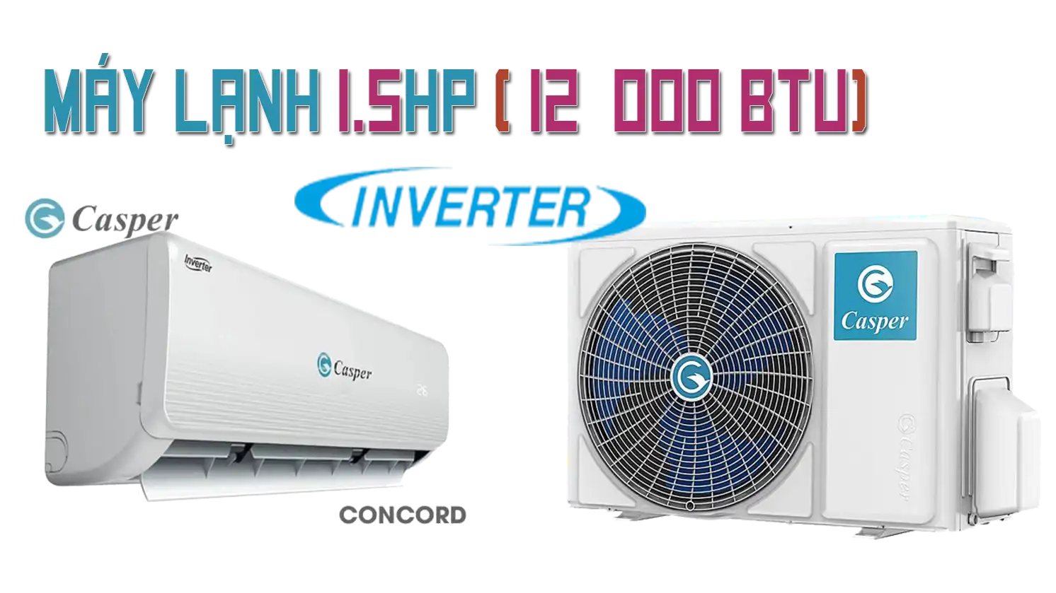 Lắp Máy Lạnh Casper 1.5 HP Giá Rẻ