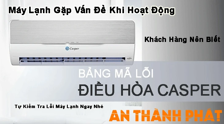 bảng lỗi máy lạnh Casper, sửa chữa máy lạnh Casper, các lỗi thường gặp máy lạnh Casper, hướng dẫn khắc phục máy lạnh Casper, thông số kỹ thuật máy lạnh Casper, cách kiểm tra lỗi máy lạnh Casper, hướng dẫn tự sửa máy lạnh Casper, địa chỉ sửa máy lạnh Casper, bảng mã lỗi máy lạnh Casper.
