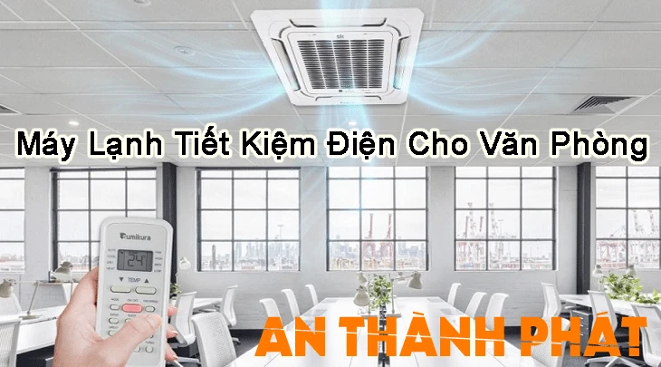 Máy lạnh hiệu suất cao, tiết kiệm điện, lựa chọn văn phòng, công nghệ tiên tiến, hiệu quả năng lượng, tiện lợi lắp đặt, tiết kiệm chi phí, dễ dàng sử dụng.