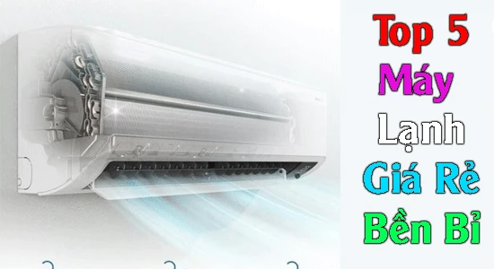 máy lạnh giá rẻ, máy lạnh bền bỉ, đánh giá máy lạnh, máy lạnh tốt, máy lạnh chất lượng, máy lạnh hiệu suất cao, máy lạnh tiết kiệm, máy lạnh thông minh.