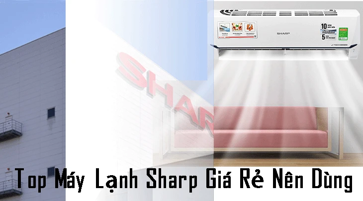 Top 5 Máy Lạnh Sharp Giá Rẻ, Mua máy lạnh Sharp, Máy lạnh Sharp ưu đãi, Tư vấn mua máy lạnh Sharp, Cách chọn máy lạnh Sharp, Đánh giá máy lạnh Sharp, Bảng giá máy lạnh Sharp