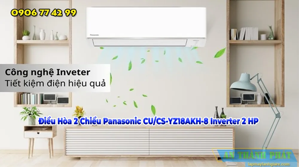 Điều Hòa 2 Chiều Panasonic CU/CS-YZ18AKH-8 Inverter 2 HP