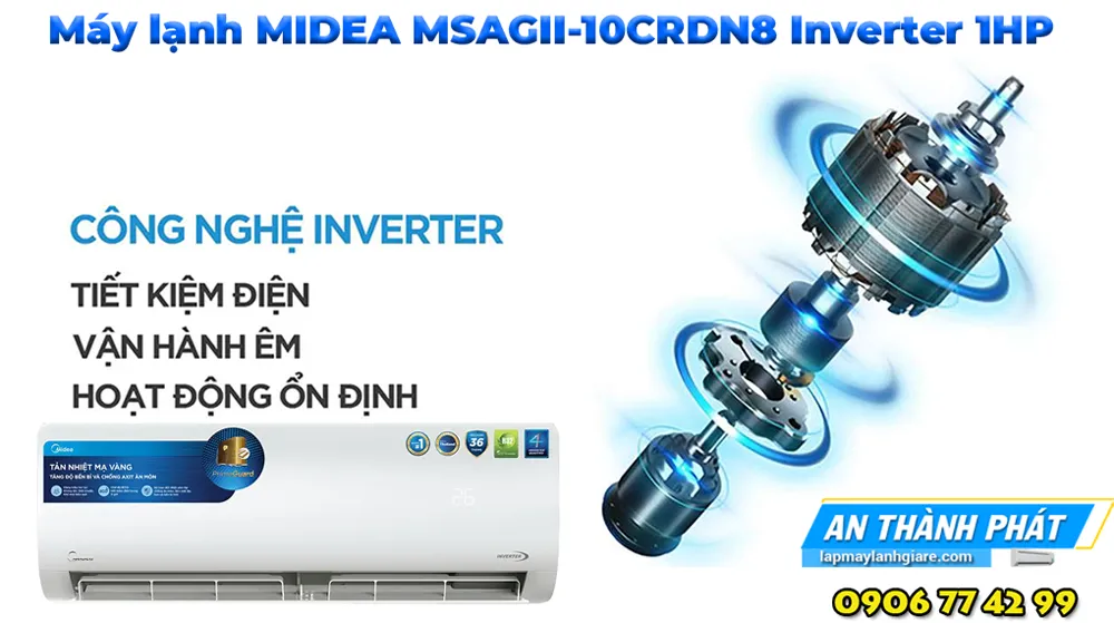 Máy lạnh MIDEA MSAGII-10CRDN8 Inverter 1HP cong nghe inverter