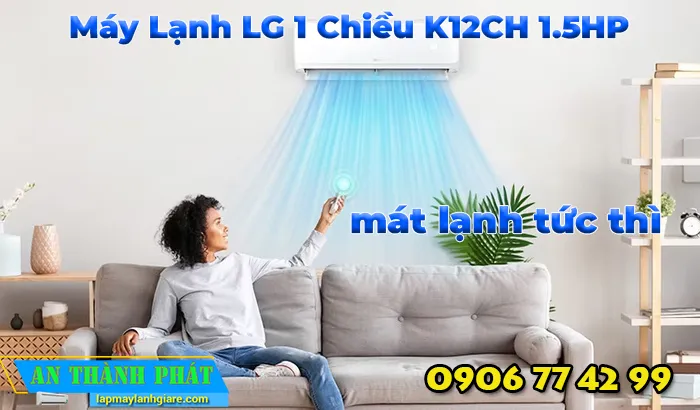 Máy Lạnh LG 1 Chiều K12CH 1.5HP