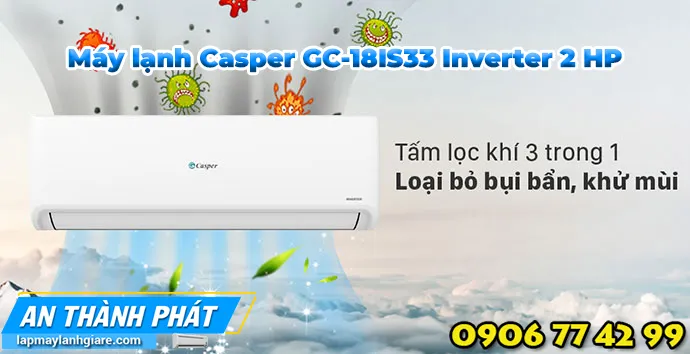 Máy lạnh Casper GC-18IS33 Inverter 2 HP loc khuan