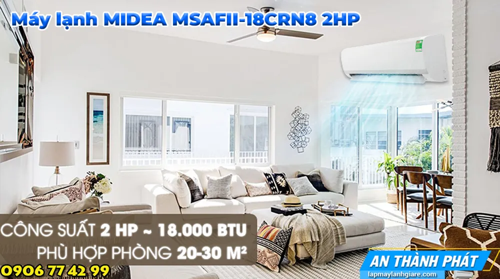 Máy lạnh MIDEA MSAFII-18CRN8 2HP cong suat lam lanh manh mẽ