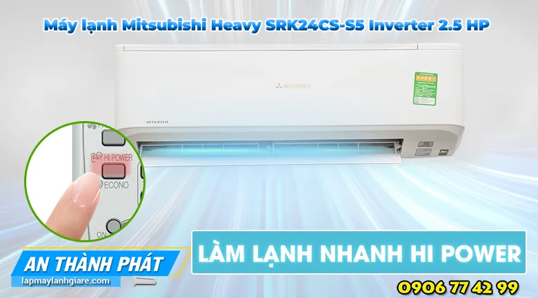 Máy lạnh Mitsubishi Heavy SRK24CS-S5 Inverter 2.5 HP