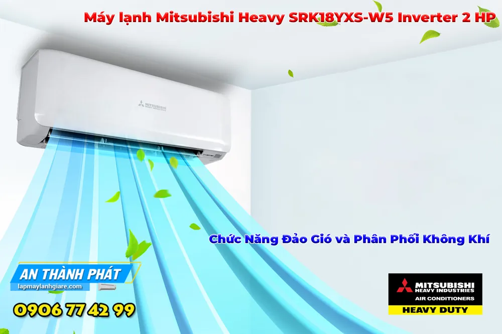 Máy lạnh Mitsubishi Heavy SRK18YXS-W5 Inverter 2 HP