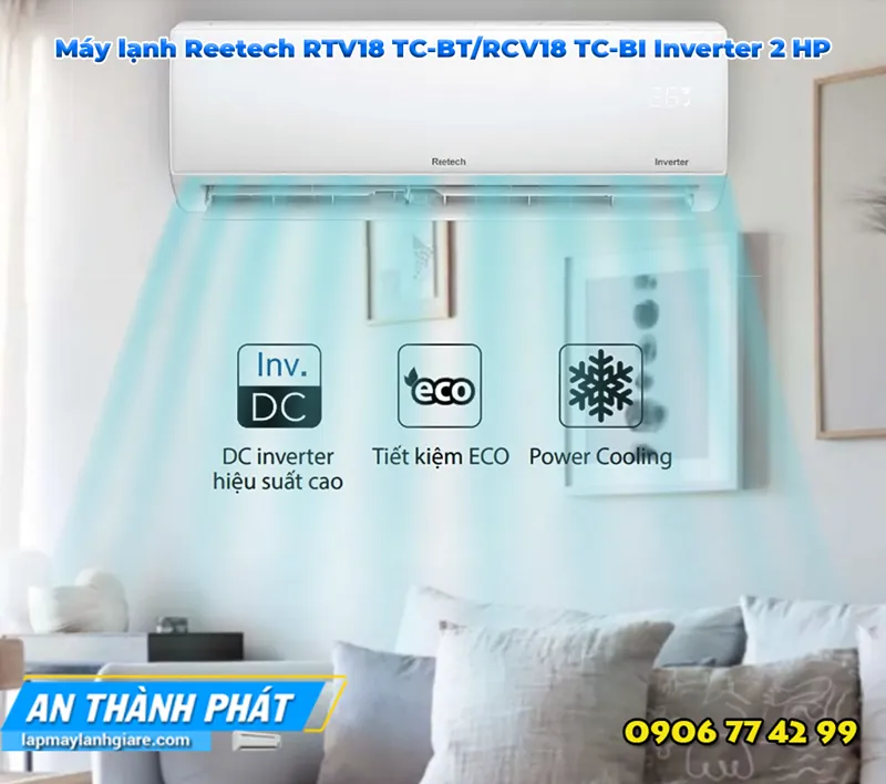 Máy lạnh Reetech RTV18 TC-BT/RCV18 TC-BI Inverter 2 HP cong nghe tinh nang thong minh