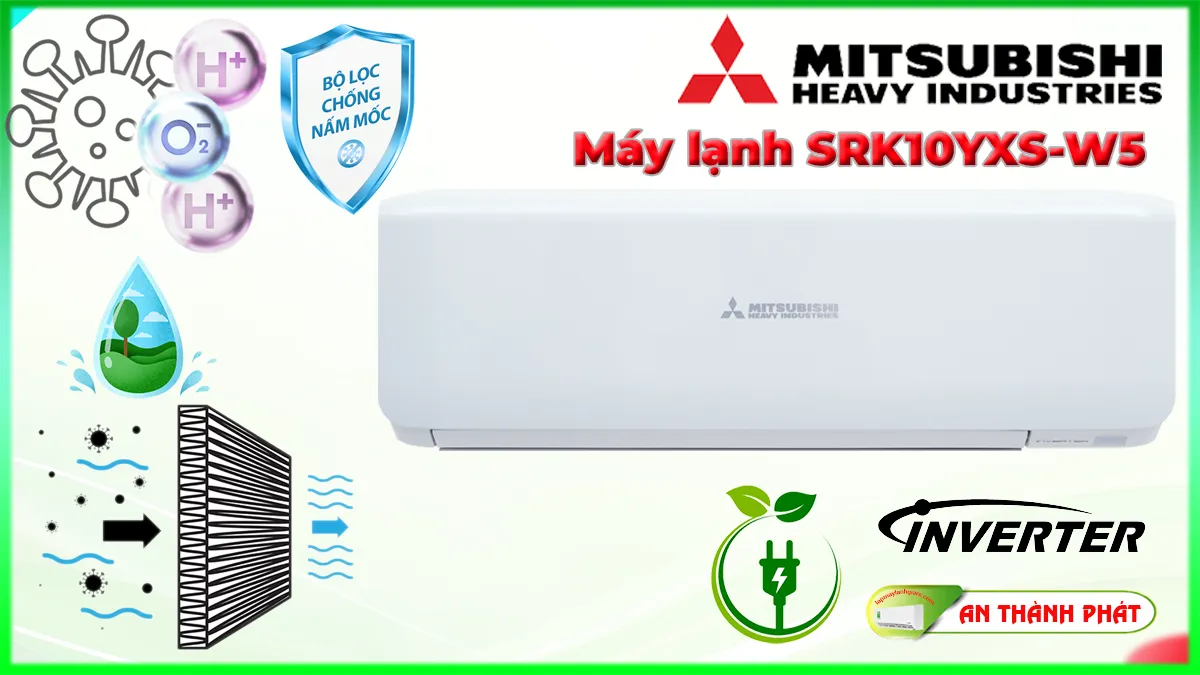 Máy lạnh Mitsubishi Heavy SRK10YXS-W5 Inverter 1 HP