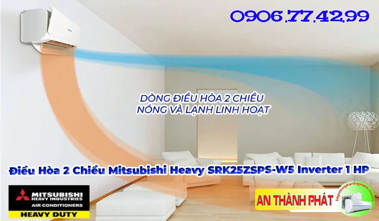 Điều Hòa 2 Chiều Mitsubishi Heavy SRK25ZSPS-W5 Inverter 1 HP