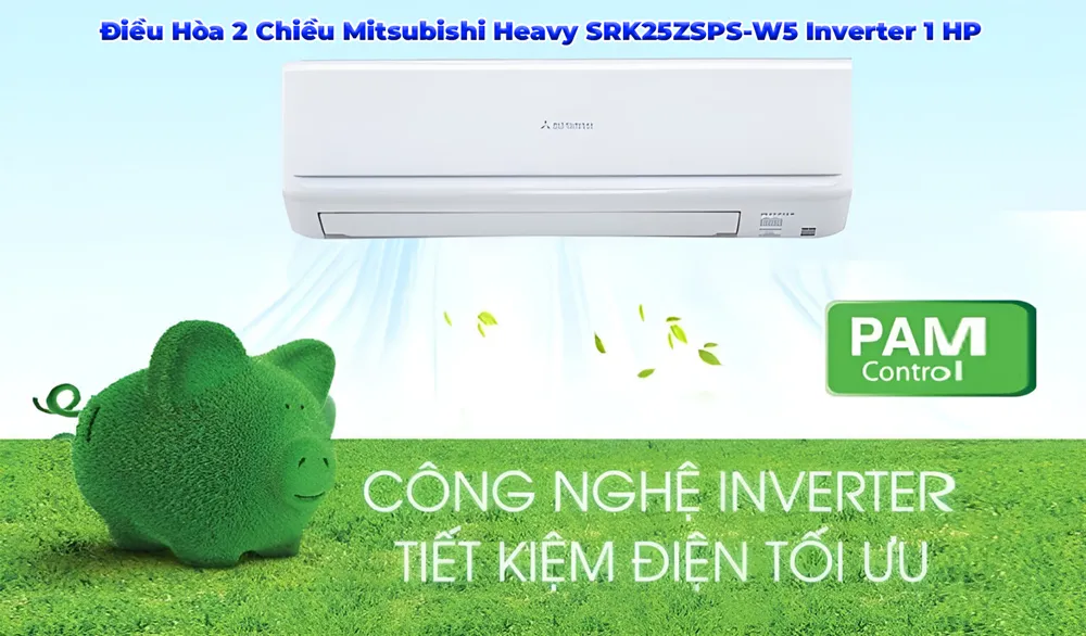 Điều Hòa 2 Chiều Mitsubishi Heavy SRK25ZSPS-W5 Inverter 1 HP