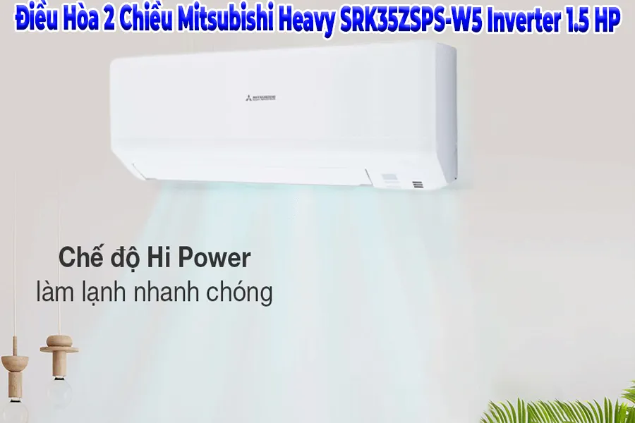 Điều Hòa 2 Chiều Mitsubishi Heavy SRK35ZSPS-W5 Inverter 1.5 HP