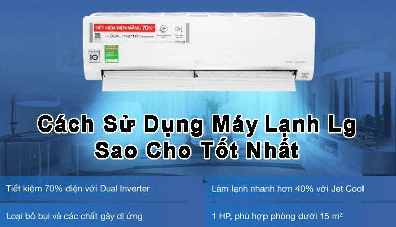 cách sử dụng máy lạnh Lg sao cho tốt nhất
