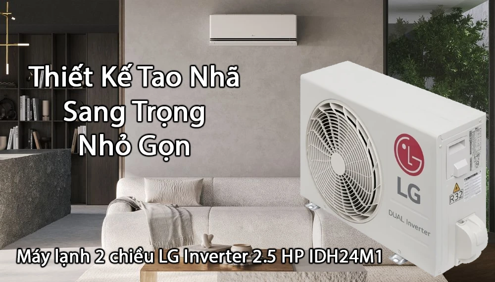 Máy lạnh 2 chiều LG Inverter 2.5 HP IDH24M1 IDH24M1 Thiết Kế Hiện Đại Sang Trọng