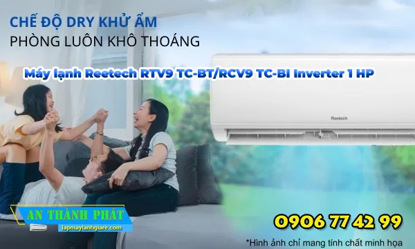 Máy lạnh Reetech RTV9 TC-BT/RCV9 TC-BI Inverter 1 HP