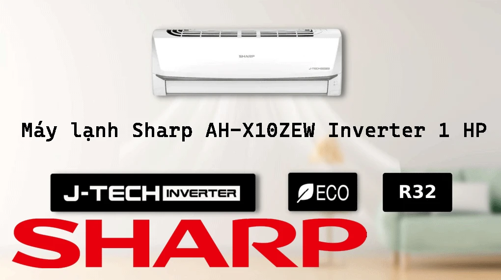 Máy lạnh Sharp AH-X10ZEW Inverter 1 HP