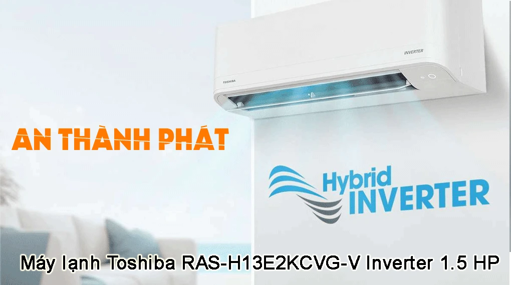 Top 5 Máy Lạnh Tiết Kiệm Điện Nhất Máy lạnh Toshiba RAS-H13E2KCVG-V Inverter 1.5 HP