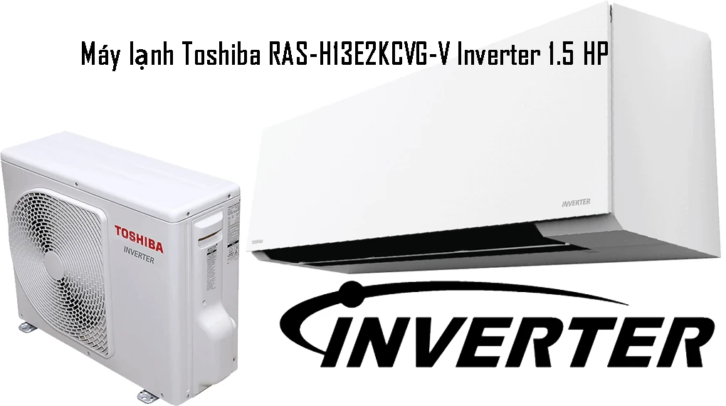 Máy lạnh TOSHIBA RAS-H24E2KCVG-V Inverter 2.5 HP