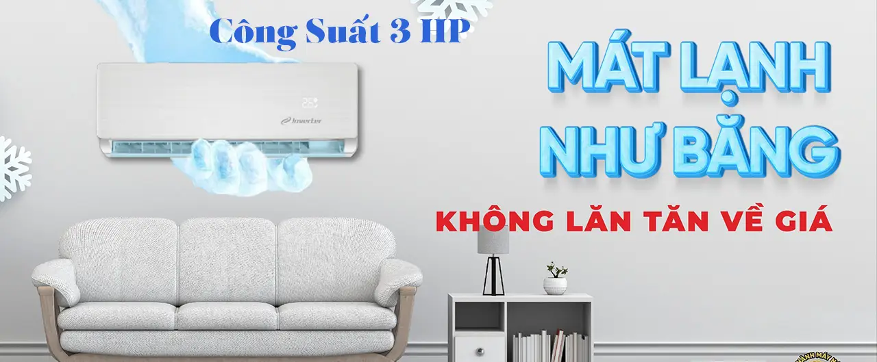 Máy Lạnh 3 Hp mát lạnh như băng