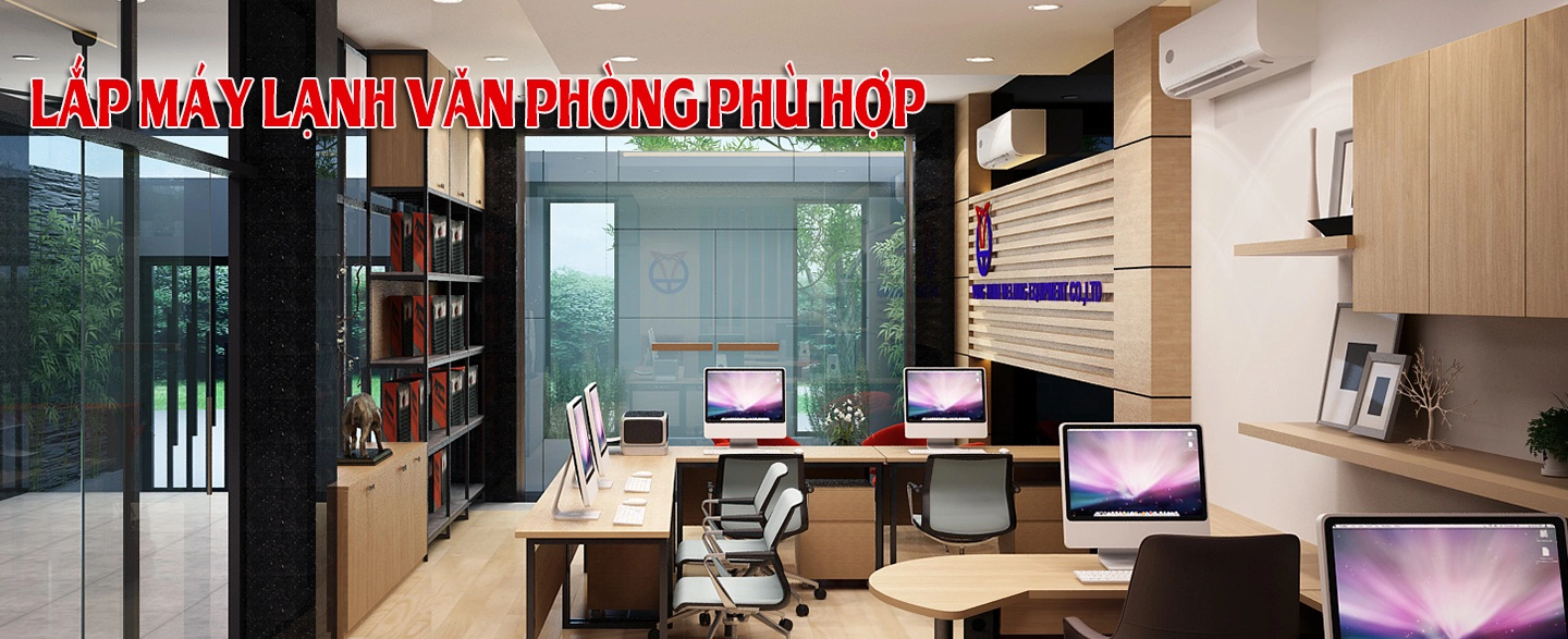 Lắp Máy lạnh Văn Phòng Phù hợp
